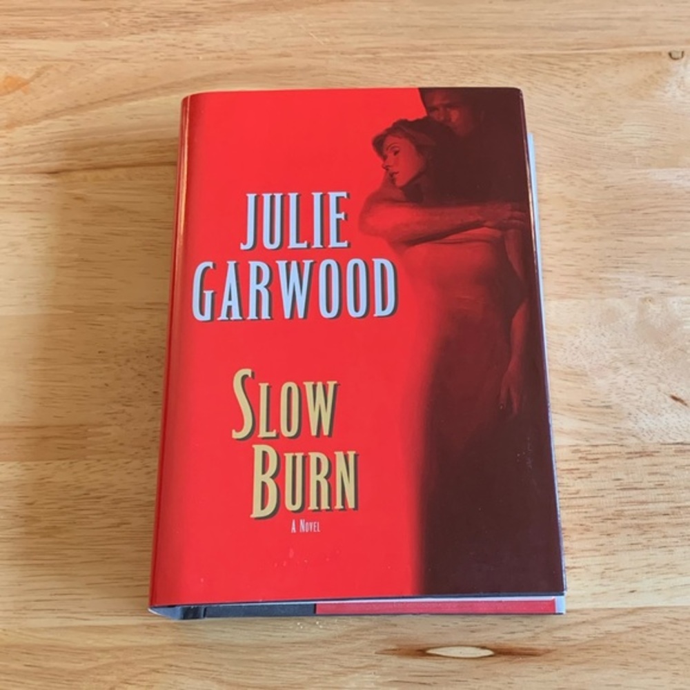 Slow Burn Hard cover book by Julie Garwood